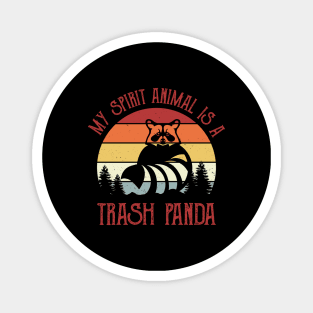 My Spirit Animal Is A Trash Panda Magnet